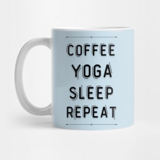 Coffee yoga sleep repeat Mug